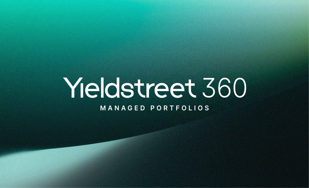 Our thesis for the launch of Yieldstreet 360 Managed Portfolios